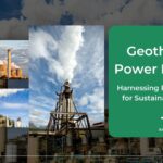 Geothermal Power Plants: Harnessing Earth's Heat for Sustainable Energy