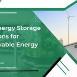 Top Energy Storage Solutions for Renewable Energy