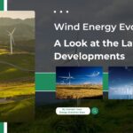 Wind Energy Evolution: A Look at the Latest Developments