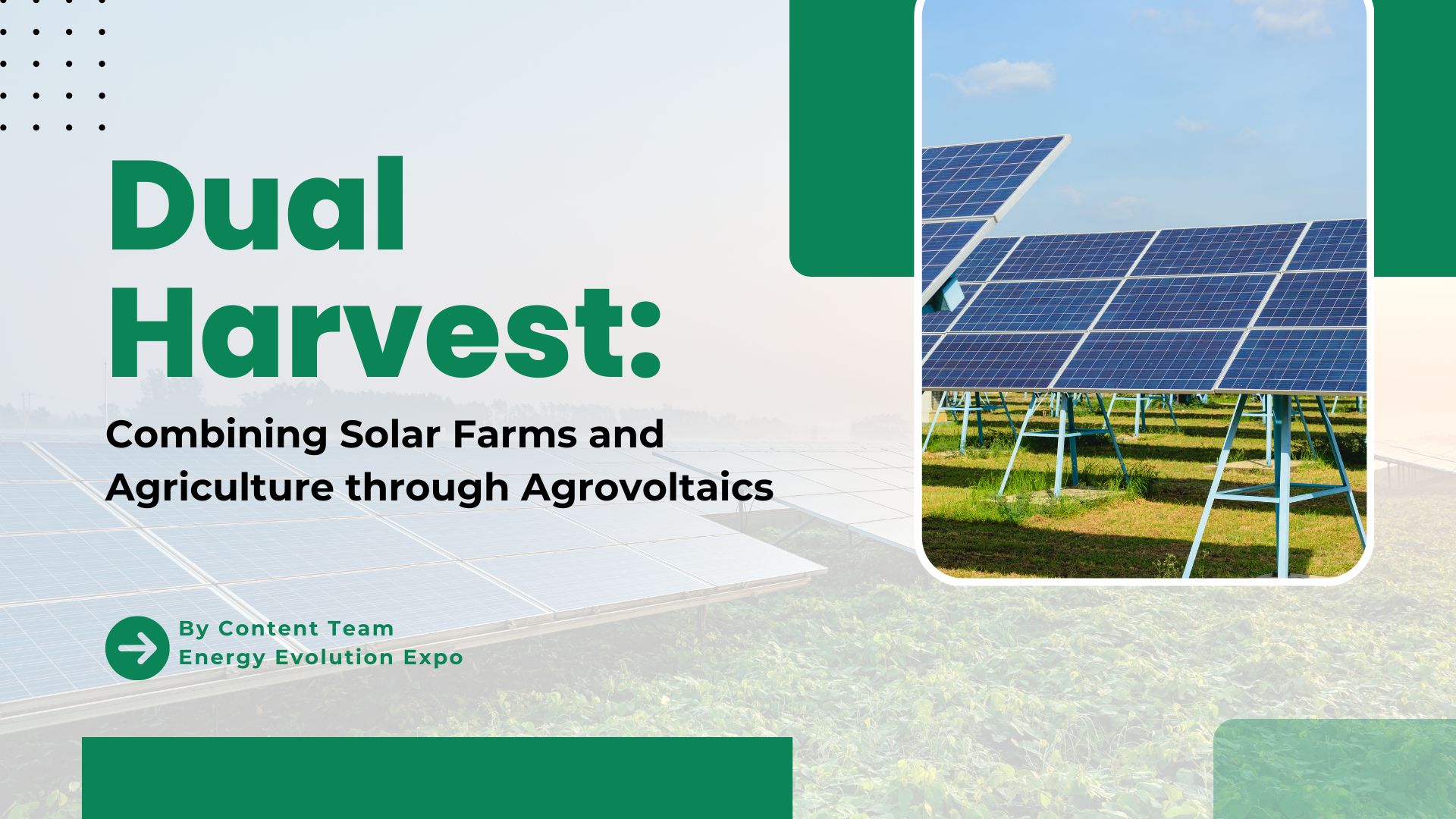 Dual Harvest Combining Solar Farms and Agriculture through Agrovoltaics