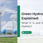 Green Hydrogen Explained: What It Is and Why It Matters?