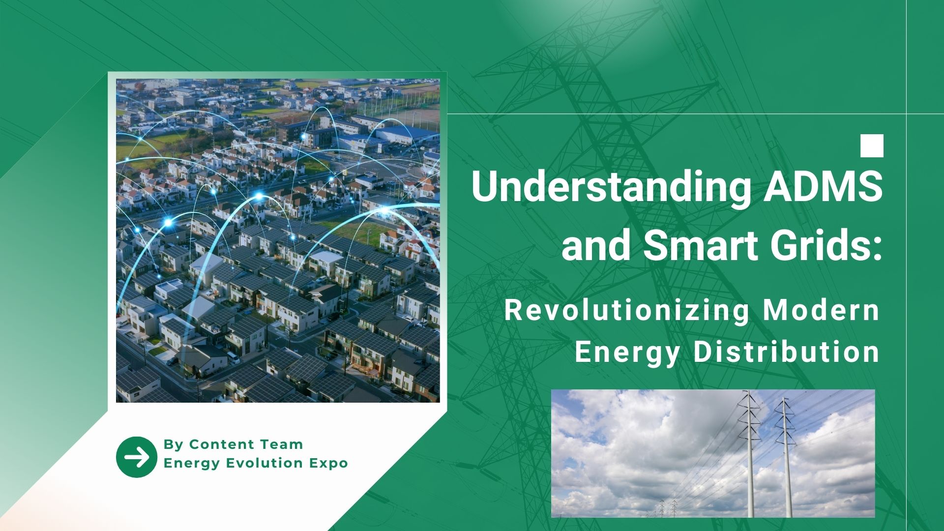 Understanding ADMS and Smart Grids: Revolutionizing Modern Energy Distribution