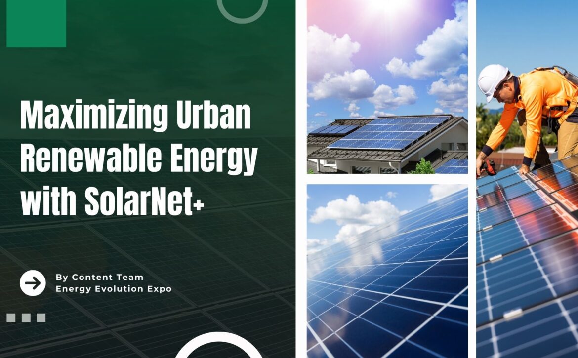 Maximizing Urban Renewable Energy with SolarNet+