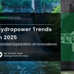 Hydropower Trends in 2025: Detailed Exploration of Innovations