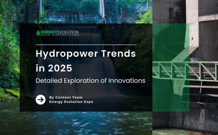 Hydropower Trends in 2025: Detailed Exploration of Innovations