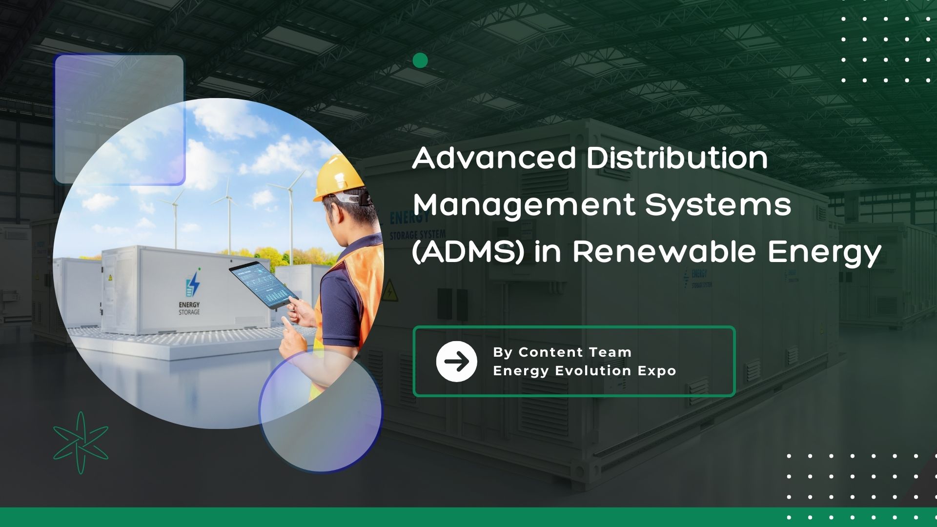 Advanced Distribution Management Systems (ADMS) in Renewable Energy