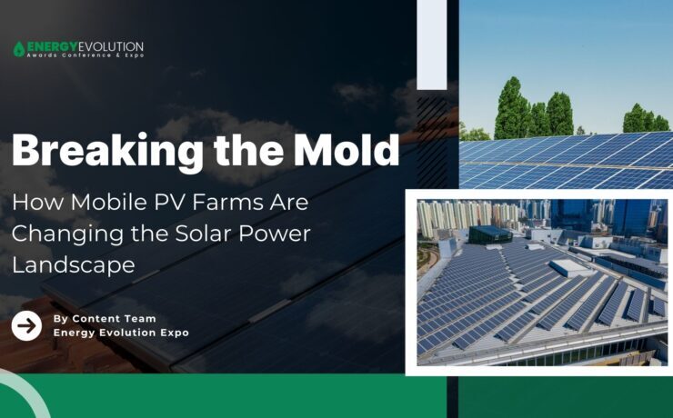 Breaking the Mold: How Mobile PV Farms Are Changing the Solar Power Landscape