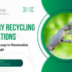 Battery Recycling Innovations: Closing the Loop in Renewable Energy Storage