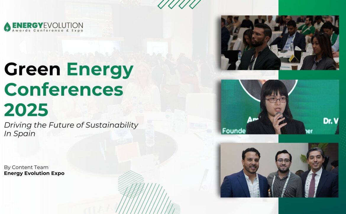 Green Energy Conferences 2025: Driving the Future of Sustainability In Spain